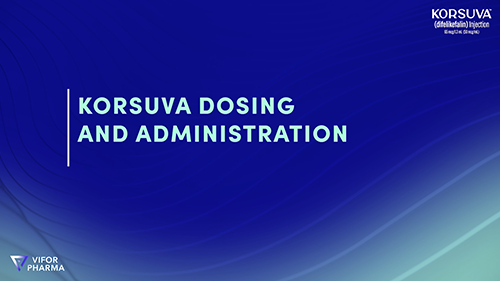 KORSUVA (difelikefalin) injection dosing and administration video